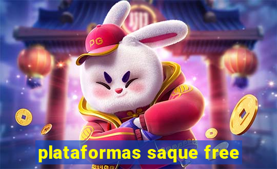 plataformas saque free